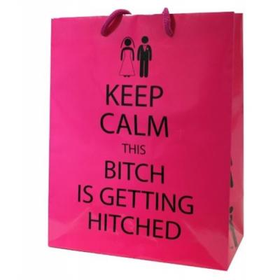 Keep Calm This Bitch Is Getting Hitched - Gift Bag